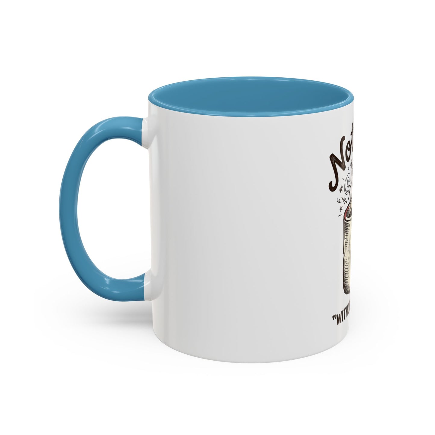 Not Sane Without Caffeine Coffee Mug — Funny Coffee Lover Accent Mug (11/15oz)