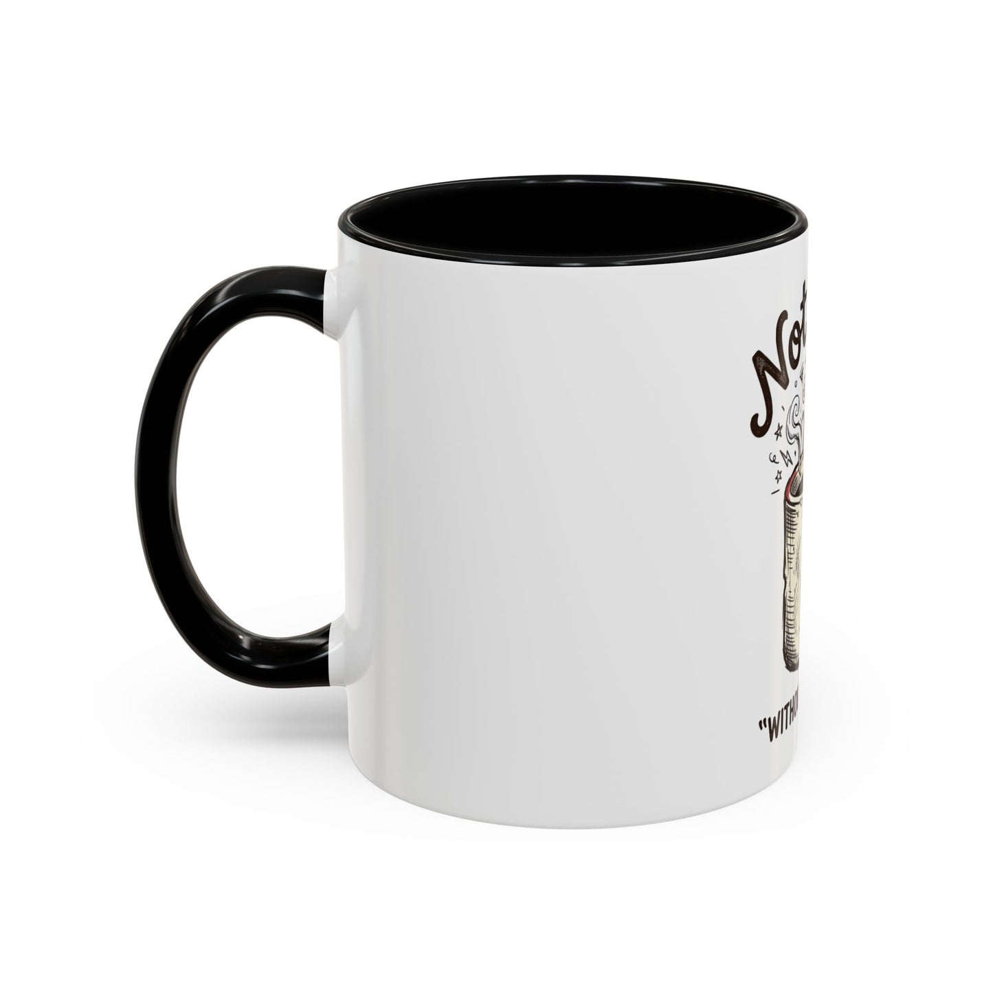 Not Sane Without Caffeine Coffee Mug — Funny Coffee Lover Accent Mug (11/15oz)