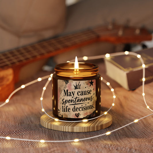 Soy Candle — “May Cause Spontaneous Life Decisions” Amber Jar