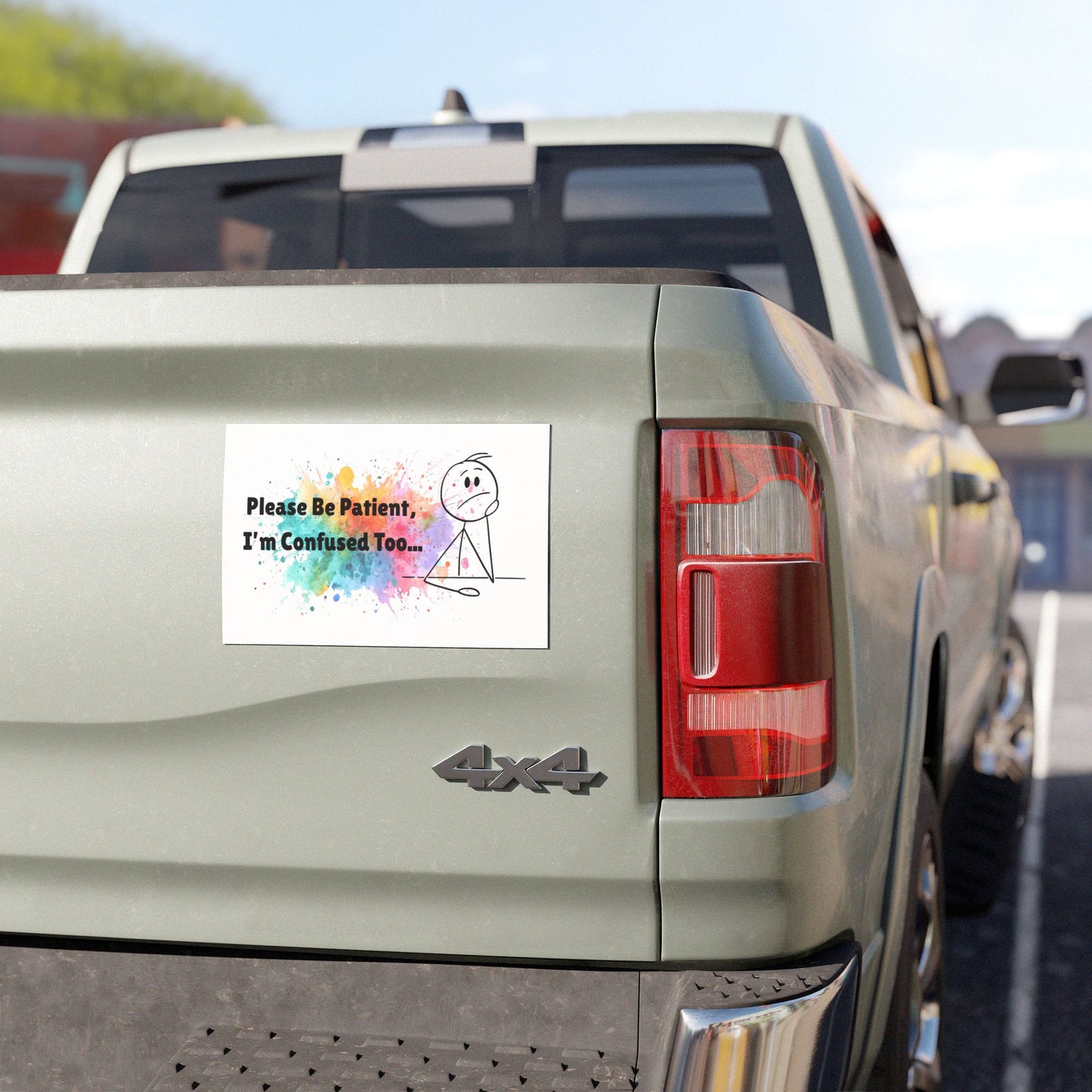 Car Magnet — "Please Be Patient, I'm Confused Too" Color Splash Design
