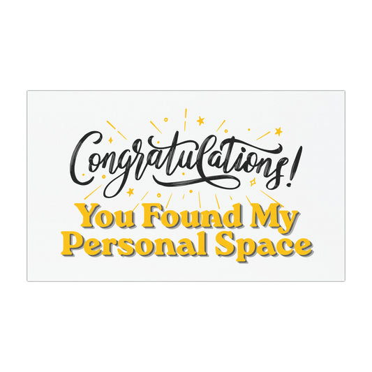 Car Magnet — "Congratulations! You Found My Personal Space" Funny Parking Sign