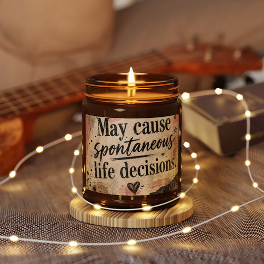 Soy Candle — “May Cause Spontaneous Life Decisions” Amber Jar